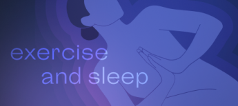 Exercise and sleep